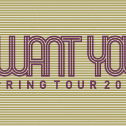 I WANT YOU SPRING 2012 ツアー情報！